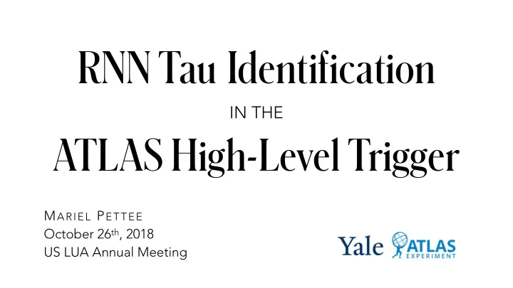 rnn tau identi f ication
