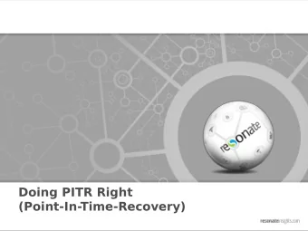 Doing PITR Right  (Point-In-Time-Recovery)  Who Am I?  Stephen Frost  Sr. Database Engineer @