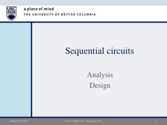 Sequential circuits  Analysis  Design  March 16, 2020  Patrice Belleville / Geoffrey Tien  1