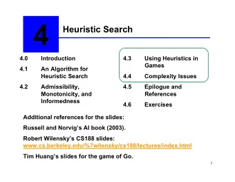 4  Heuristic Search  4.0  Introduction  4.3  Using Heuristics in  Games  4.1  An Algorithm for