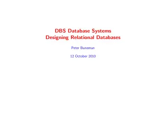DBS Database Systems  Designing Relational Databases  Peter Buneman  12 October 2010  SQL DDL In
