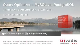 Query Optimizer  MySQL vs. PostgreSQL  Percona Live, Santa Clara (USA), 24 April 2018  Christian