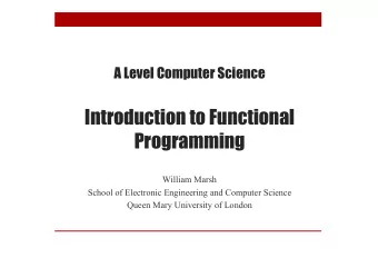 A Level Computer Science  Introduction to Functional  Programming  William Marsh  School of