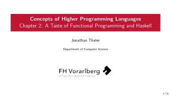 Concepts of Higher Programming Languages  Chapter 2: A Taste of Functional Programming and Haskell