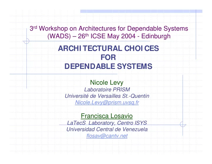 archi tectural choi ces for dependable systems
