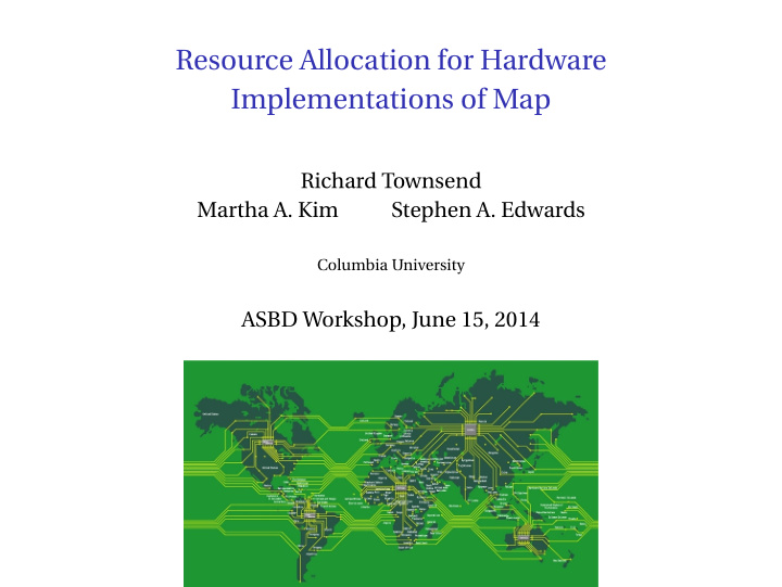 resource allocation for hardware implementations of map
