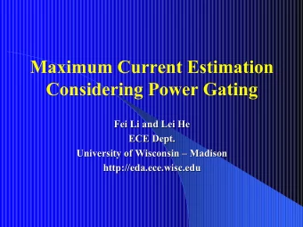 Fei Li and Lei He  Li and Lei He  Fei  ECE Dept.  ECE Dept.  University of Wisconsin