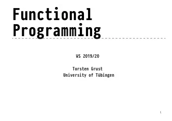 Functional  Programming WS 2019/20 Torsten Grust  University of Tbingen  1  Functors,