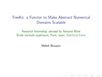 TreeKs: a Functor to Make Abstract Numerical  Domains Scalable  Research Internship, advised by