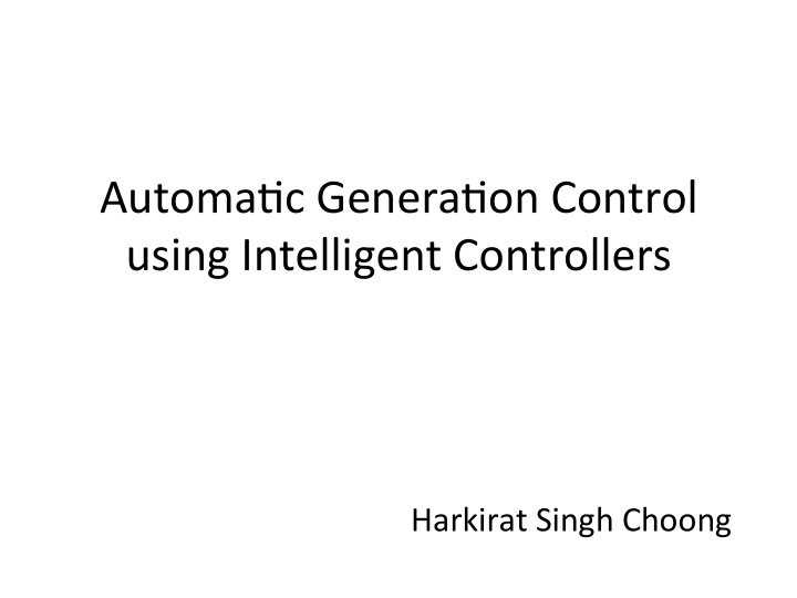 automa c genera on control using intelligent controllers