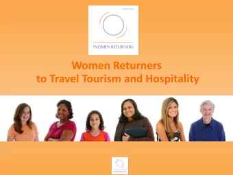 Women Returners  to Travel Tourism and Hospitality  What is Women in Travels  Women Returners