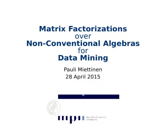 Matrix Factorizations  over  Non-Conventional Algebras  for   Data Mining  Pauli