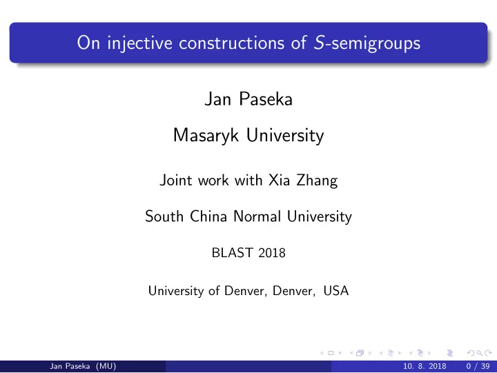 on injective constructions of s semigroups jan paseka
