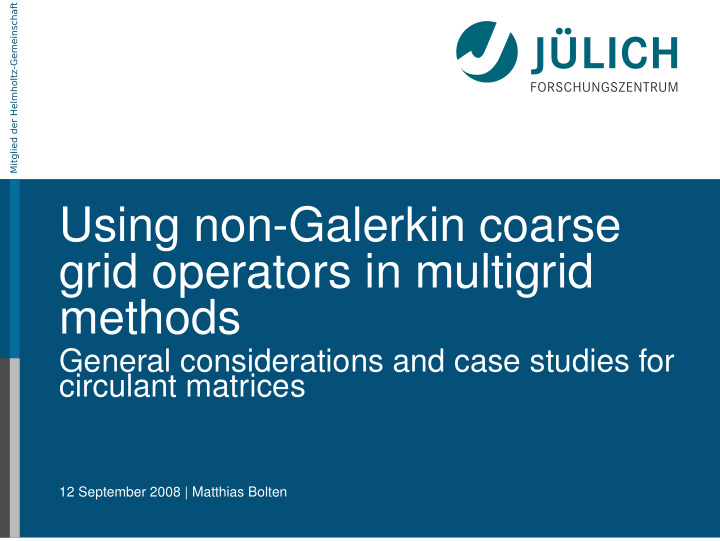 using non galerkin coarse grid operators in multigrid