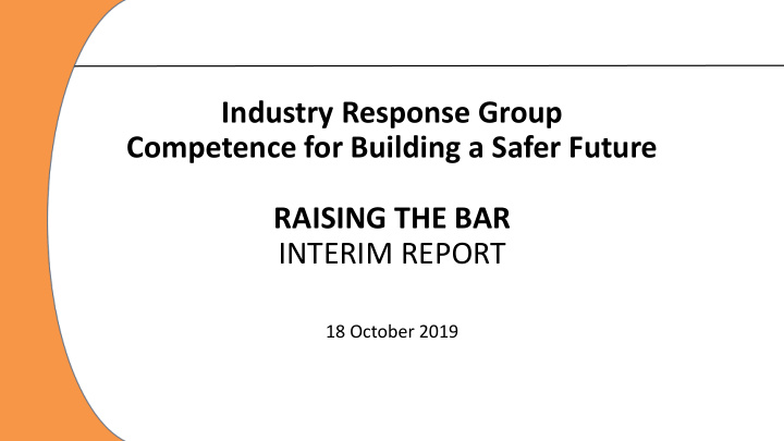 industry response group competence for building a safer