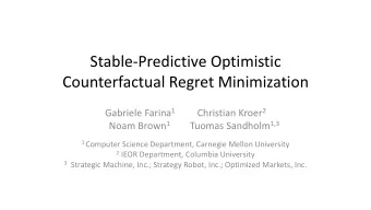 Counterfactual Regret Minimization Gabriele Farina 1 Christian Kroer 2 Noam Brown 1 Tuomas Sandholm
