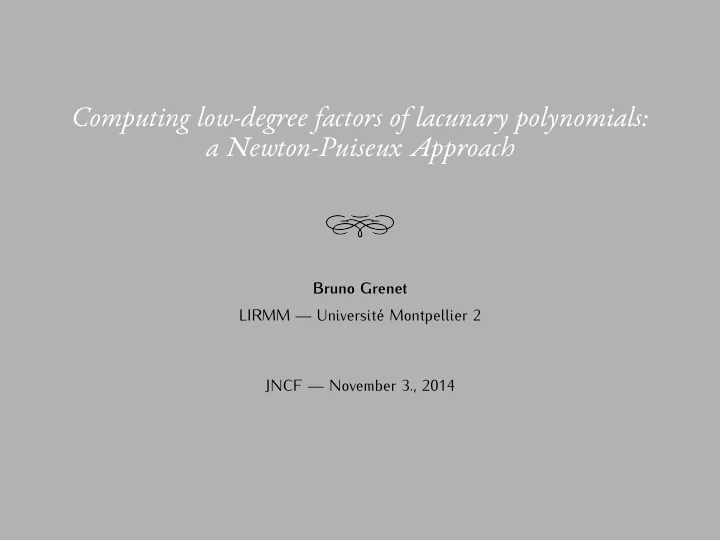 computing low degree factors of lacunary polynomials a