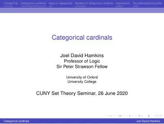 Categorical cardinals  Joel David Hamkins  Professor of Logic  Sir Peter Strawson Fellow