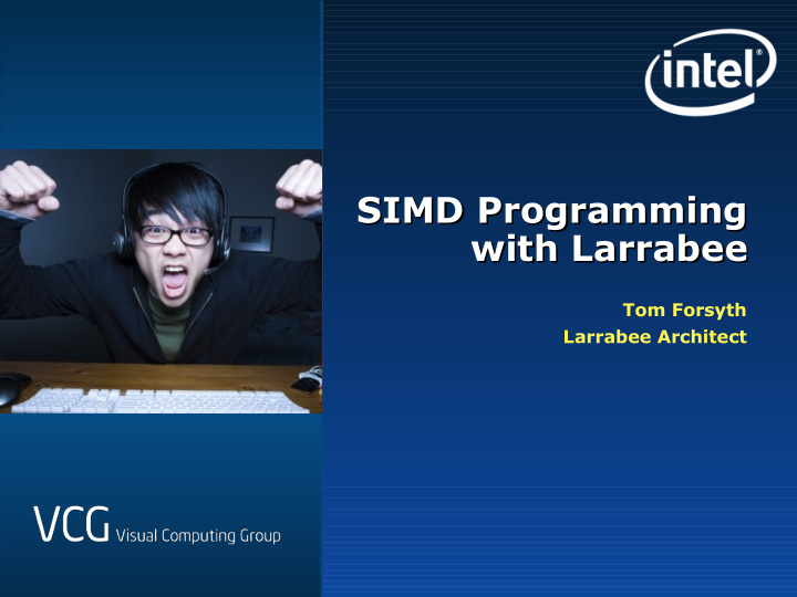 simd programming simd programming with larrabee with