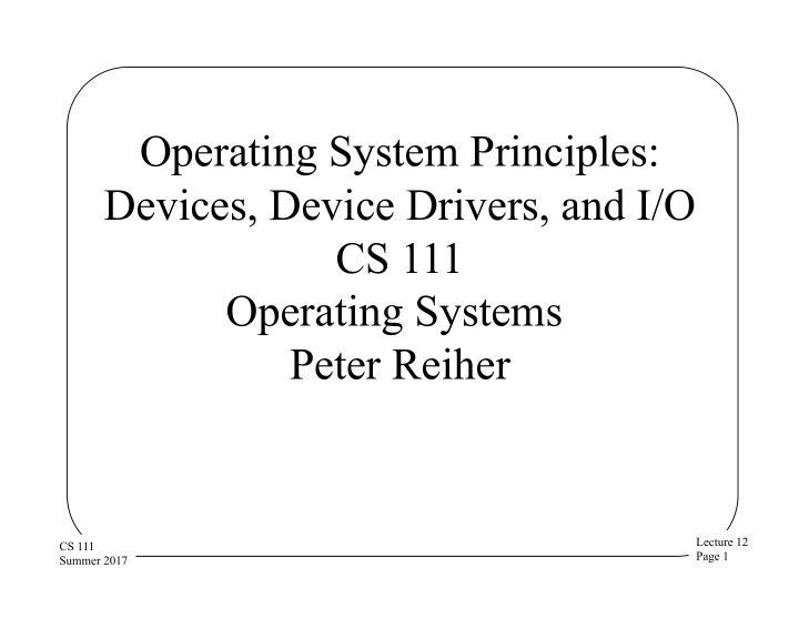 operating system principles devices device drivers and i