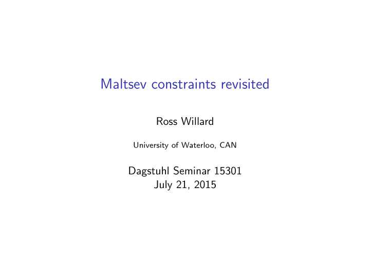 maltsev constraints revisited