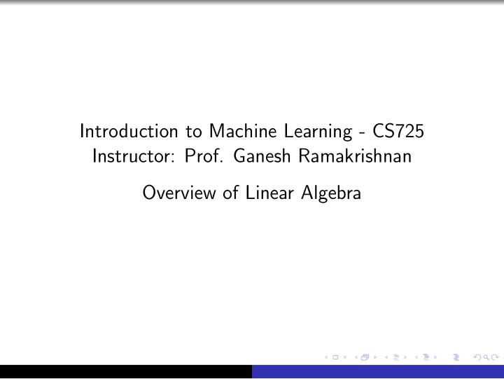 introduction to machine learning cs725 instructor prof