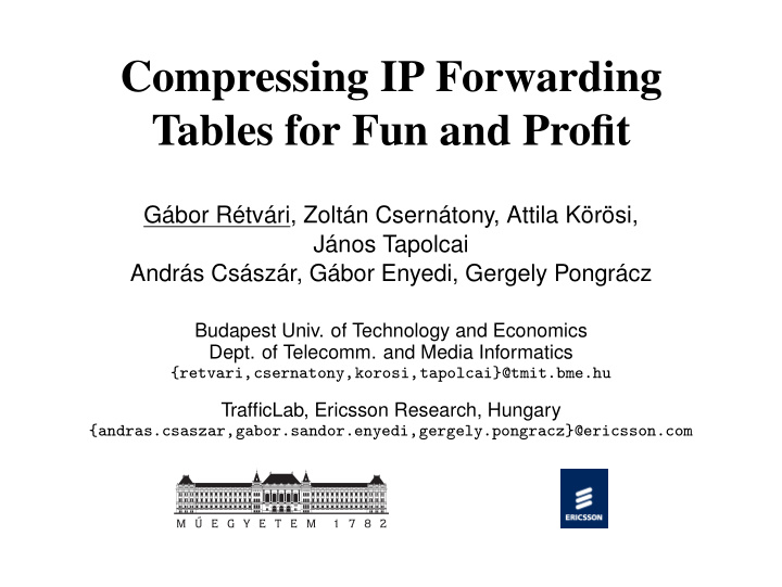 compressing ip forwarding tables for fun and profit