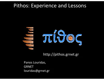 Pithos: Experience and Lessons  http://pithos.grnet.gr Panos Louridas,  GRNET  louridas@grnet.gr