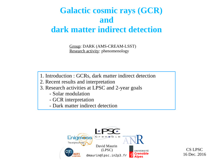 galactic cosmic rays gcr and dark matter indirect
