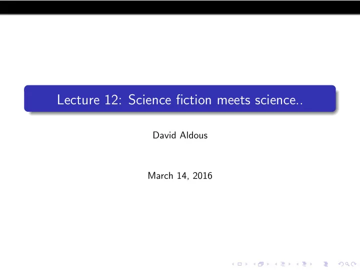 lecture 12 science fiction meets science
