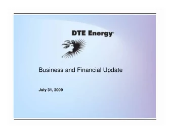 Business and Financial Update  July 31, 2009  Safe Harbor Statement  The information contained