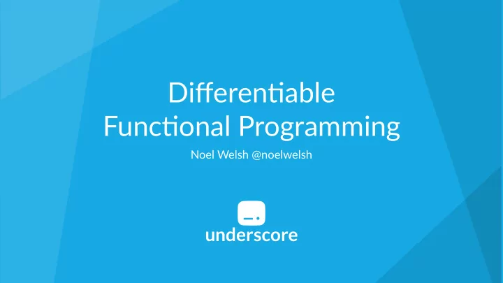 differen able func onal programming