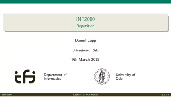 INF2080  Repetition  Daniel Lupp  Universitetet i Oslo  9th March 2018  Department of  University