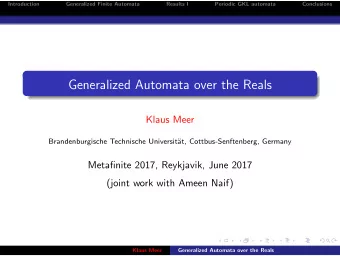 Generalized Automata over the Reals  Klaus Meer  Brandenburgische Technische Universit  at,