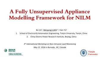 Modelling Framework for NILM Bo LIU 1 , Wenpeng LUAN 1,2 , Yixin YU 1  1.  School of Electrical