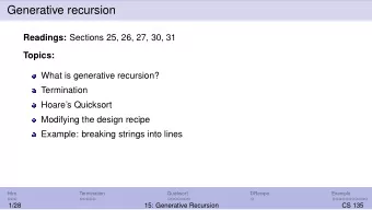 Generative recursion Readings: Sections 25, 26, 27, 30, 31  Topics:  What is generative recursion?