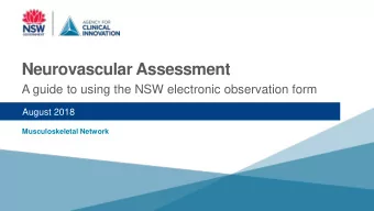 Neurovascular Assessment  A guide to using the NSW electronic observation form  August 2018