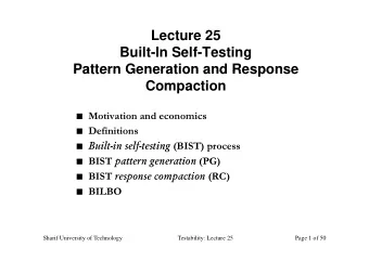 Lecture 25  Built-In Self-Testing  Pattern Generation and Response  Pattern Generation and Response
