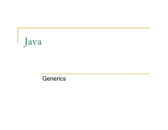 Java  Generics  Generics n Since JDK 1.5 (Java 5), the Collections  framework has been