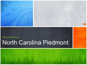 North Carolina Piedmont  Winston-Salem  -  Greensboro  Snapshot    Raleigh