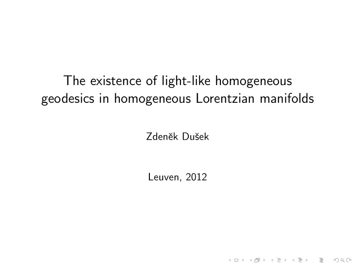 the existence of light like homogeneous geodesics in