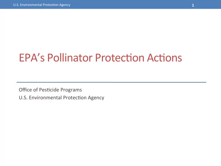 epa s pollinator protec0on ac0ons