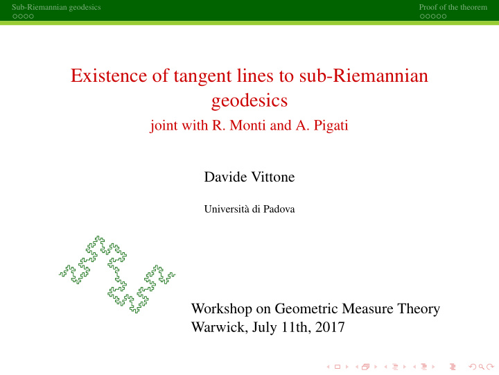existence of tangent lines to sub riemannian geodesics