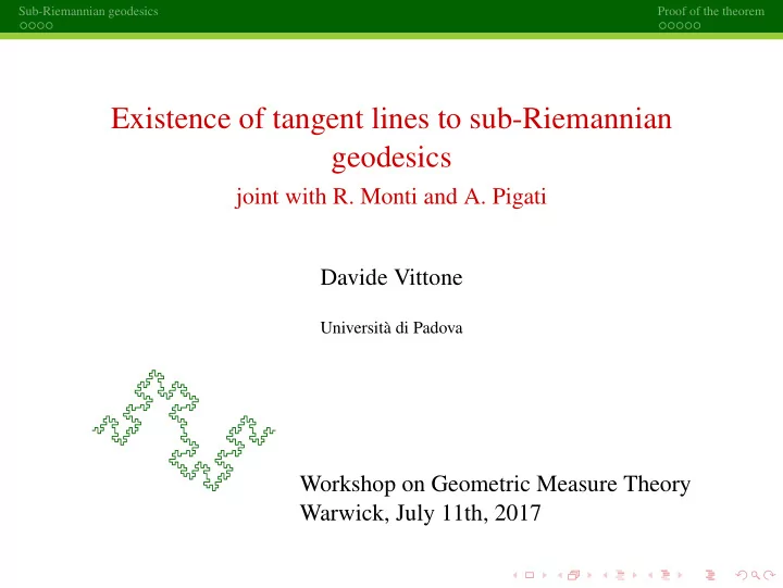 existence of tangent lines to sub riemannian geodesics