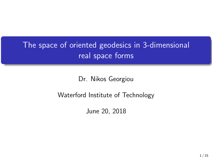 the space of oriented geodesics in 3 dimensional real