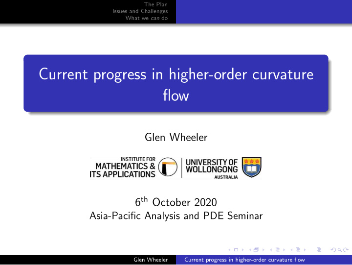current progress in higher order curvature flow
