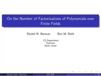 On the Number of Factorizations of Polynomials over  Finite Fields  Rachel N. Berman  Ron M. Roth