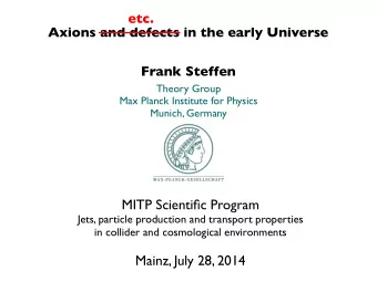 MITP Scientific Program  Jets, particle production and transport properties  in collider and
