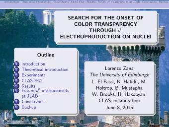 SEARCH FOR THE ONSET OF  COLOR TRANSPARENCY THROUGH  0  ELECTROPRODUCTION ON NUCLEI  Outline  1