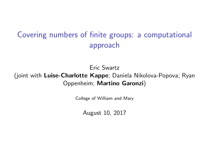 covering numbers of finite groups a computational approach